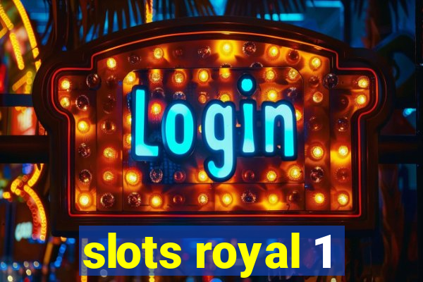 slots royal 1